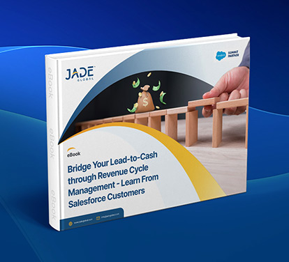 Bridge Your Lead-to-Cash through Revenue Cycle Management - Learn From Salesforce Customers